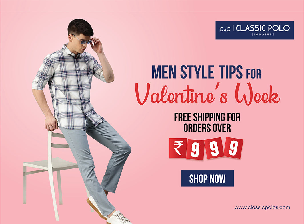 Valentine's Weeks: Dressing Style For Men To Impress Your Valentine