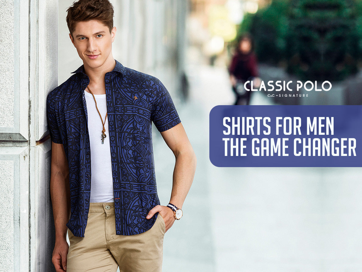 Shirts for Men - The Game Changer